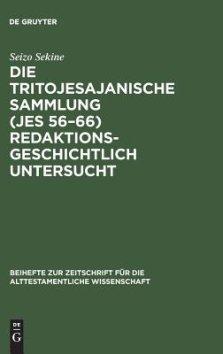 Tritojesajanische Sammlung (jes 56-66) Redaktionsgeschichtlich Untersucht