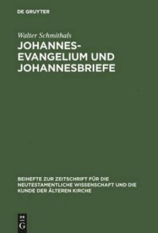 Johannesevangelium Und Johannesbriefe : Forschungsgeschichte Und Analyse