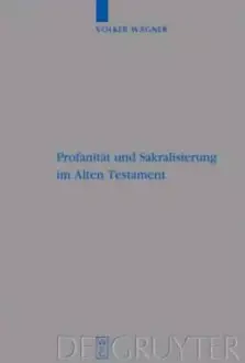 Profanitat und Sakralisierung im Alten Testament