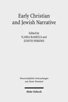 Early Christian and Jewish Narrative: The Role of Religion in Shaping Narrative Forms