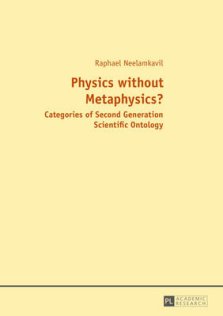 Physics without Metaphysics?; With an Appraisal by Prof. Saju Chackalackal