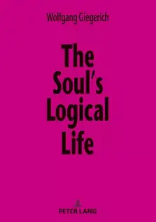 The Soul's Logical Life: Towards a Rigorous Notion of Psychology