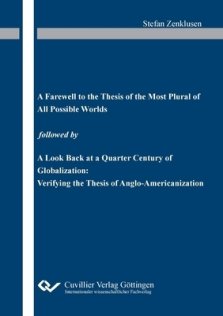 The "A Farewell to the Thesis of the Most Plural of All Possible Worlds" followed by "A Look Back at a Quarter Century of Globalization: Verifying