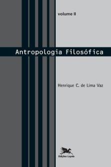 Antropologia Filosofica - Vol. Ii