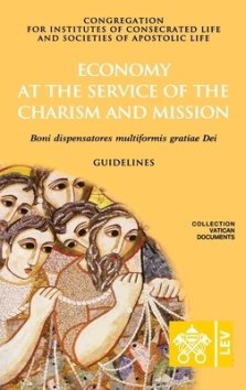 Economy at the Service of the Charism and Mission. Boni dispensatores multiformis grati