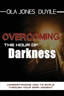 OVERCOMING THE HOURS OF DARKNESS