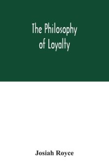 The philosophy of loyalty