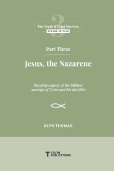 Part Three: Jesus, the Nazarene