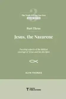 Part Three: Jesus, the Nazarene