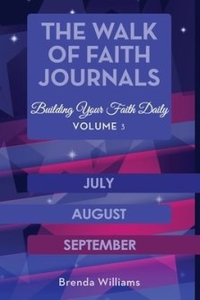 The Walk of Faith Journals: Building Your Faith Daily