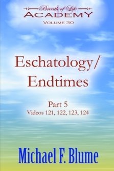 Eschatology/Endtimes: Volume 30