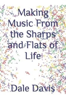 Making Music From the Sharps and Flats of Life