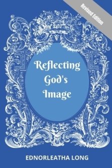 Reflecting God's Image, Revised Edition