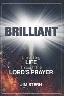 Brilliant: Unleashing Life Through The Lord's Prayer