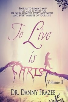 To Live is Christ - Volume 3