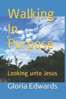 Walking In Purpose: Looking unto Jesus