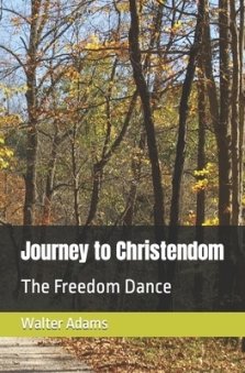 Journey to Christendom: The Freedom Dance