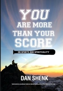 You Are More Than Your Score: On Sports and Spirituality