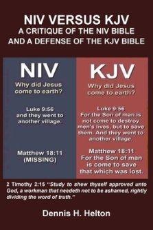 NIV Versus the KJV: A Critique of the NIV Bible and a Defense of the KJV