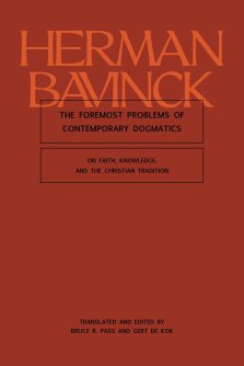 The Foremost Problems of Contemporary Dogmatics: On Faith, Knowledge, and the Christian Tradition