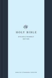 ESV Holy Bible: Dyslexia-Friendly Edition