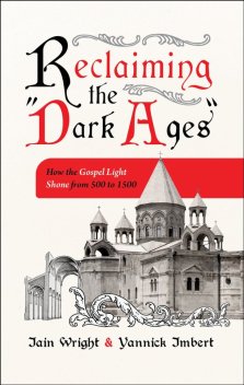 Reclaiming the "Dark Ages"