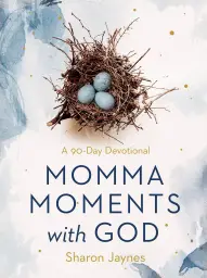 Momma Moments with God