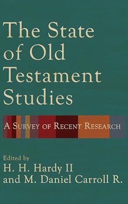 The State of Old Testament Studies: A Survey of Recent Research