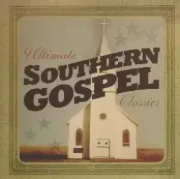 Ultimate Southern Gospel Classics