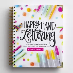 Maghon Taylor - Happy Hand Lettering - Creative How-To Guide