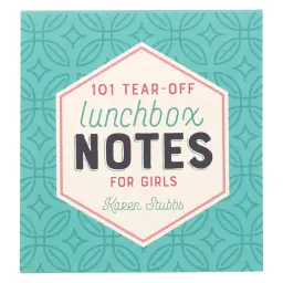 101 Lunchbox Notes for Girls