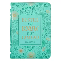 Medium Be Still and Know Turquoise Faux Leather Fashion Bible Cover - Psalm 46:10