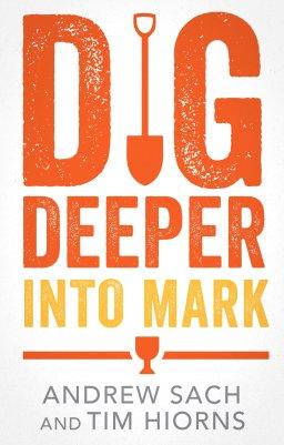 Dig Deeper into Mark