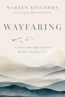 Wayfaring: A Christian Approach to Mental Health Care