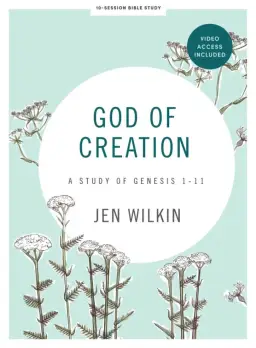 God of Creation Bible Study Book with Video Access