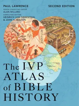 The IVP Atlas of Bible History