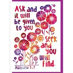 Ask & It Will Be Given Greetings Card