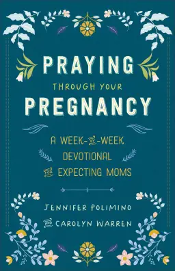 Praying Through Your Pregnancy