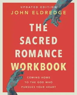 The Sacred Romance Workbook, Updated Edition