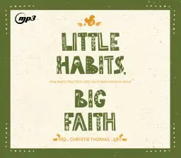 Little Habits, Big Faith