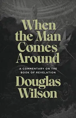 When the Man Comes Around: A Commentary on the Book of Revelation