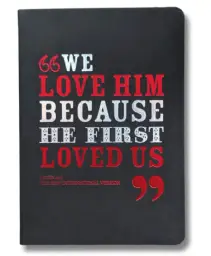 Bright Journal - We Love Him - 1 John 4:19 (NIV)