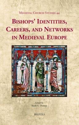 Bishops' Identities, Careers, and Networks in Medieval Europe