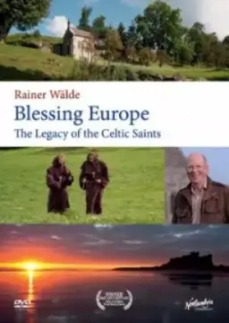 Blessing Europe: The Legacy Of The Celtic Saints DVD