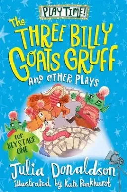 Three Billy Goat's Gruff And Other Plays