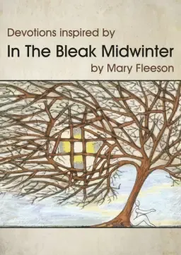 Devotions Inspired by In the Bleak Midwinter