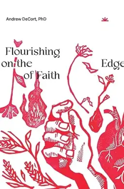 Flourishing on the Edge of Faith: Seven Practices for a New We