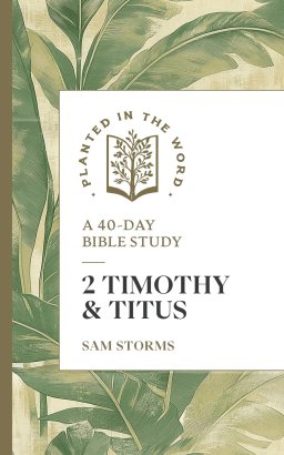 2 Timothy and Titus – A 40–Day Bible Study