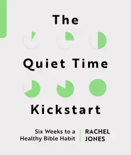 The Quiet Time Kickstart