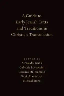 Guide to Early Jewish Texts and Traditions in Christian Transmission